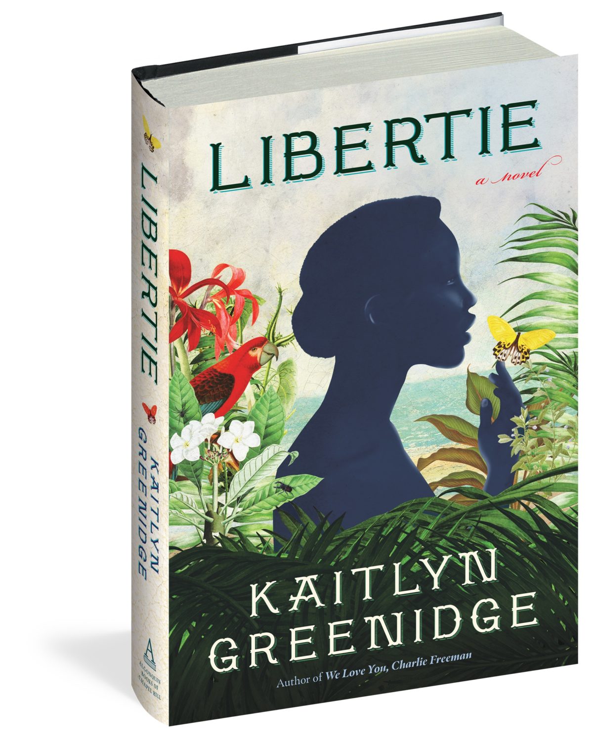 The cover of Kaitlyn Greenidge's second novel Libertie features a Black woman in profile with the flowers and foliage of Haiti surrounding her.